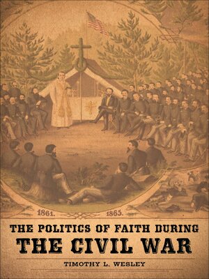 cover image of The Politics of Faith during the Civil War